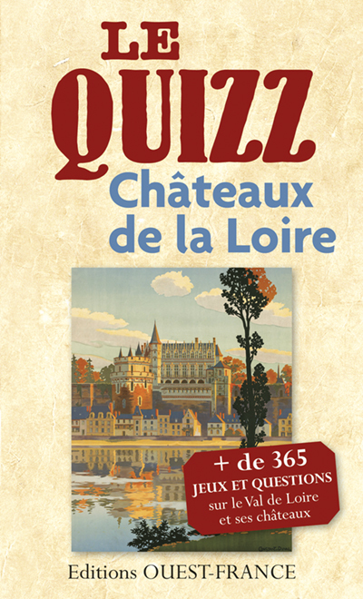 Le Quizz : Châteaux de la Loire