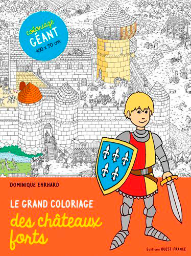 Le grand coloriage des châteaux forts
