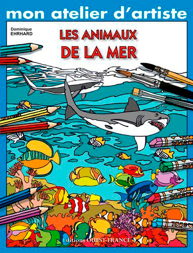 Mon atelier d'artiste : Les animaux de la mer