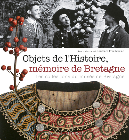 Objets de l'Histoire, mémoire de Bretagne
