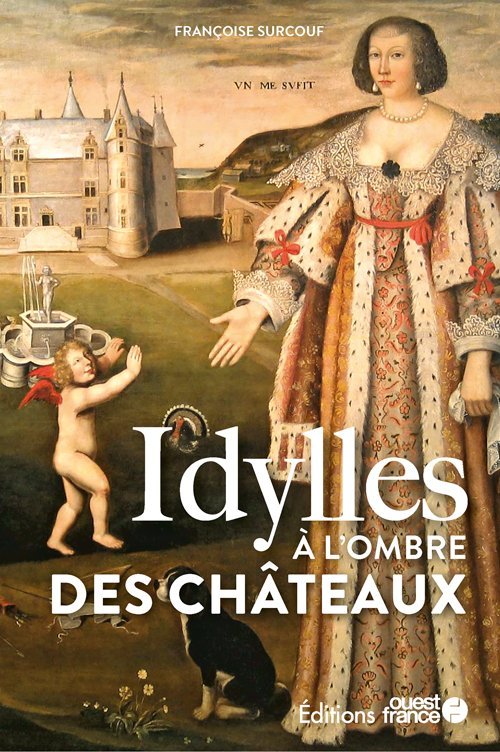 Idylles à l'ombre des châteaux