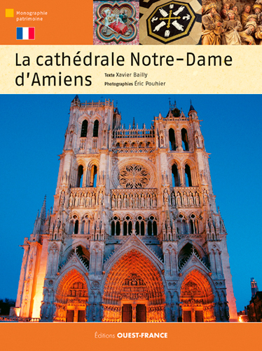 La Cathédrale Notre-Dame d'Amiens
