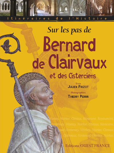 Sur les pas de Bernard de Clairvaux et des Cisterciens
