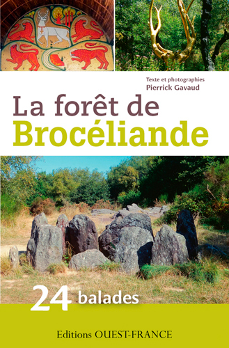 La forêt de Brocéliande : 24 balades
