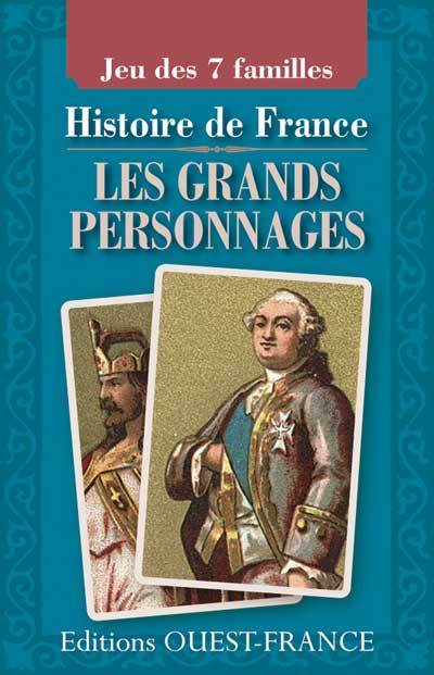 Jeu des 7 familles : Histoire de France Les grands personnages