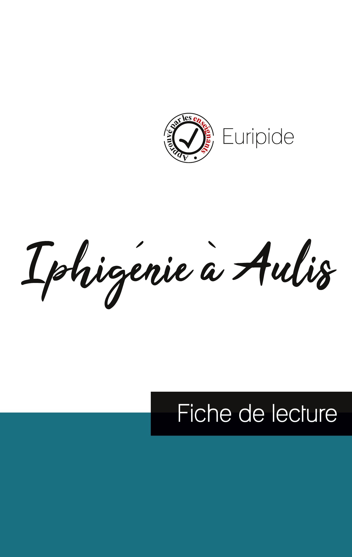Iphigénie à Aulis de Euripide (fiche de lecture et analyse complète de l'oeuvre)