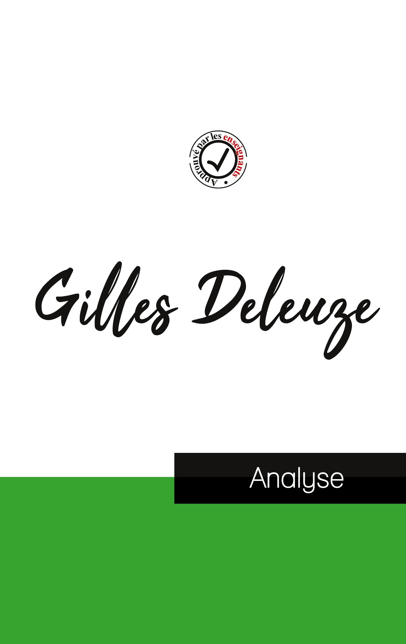 Gilles Deleuze (étude et analyse complète de sa pensée)