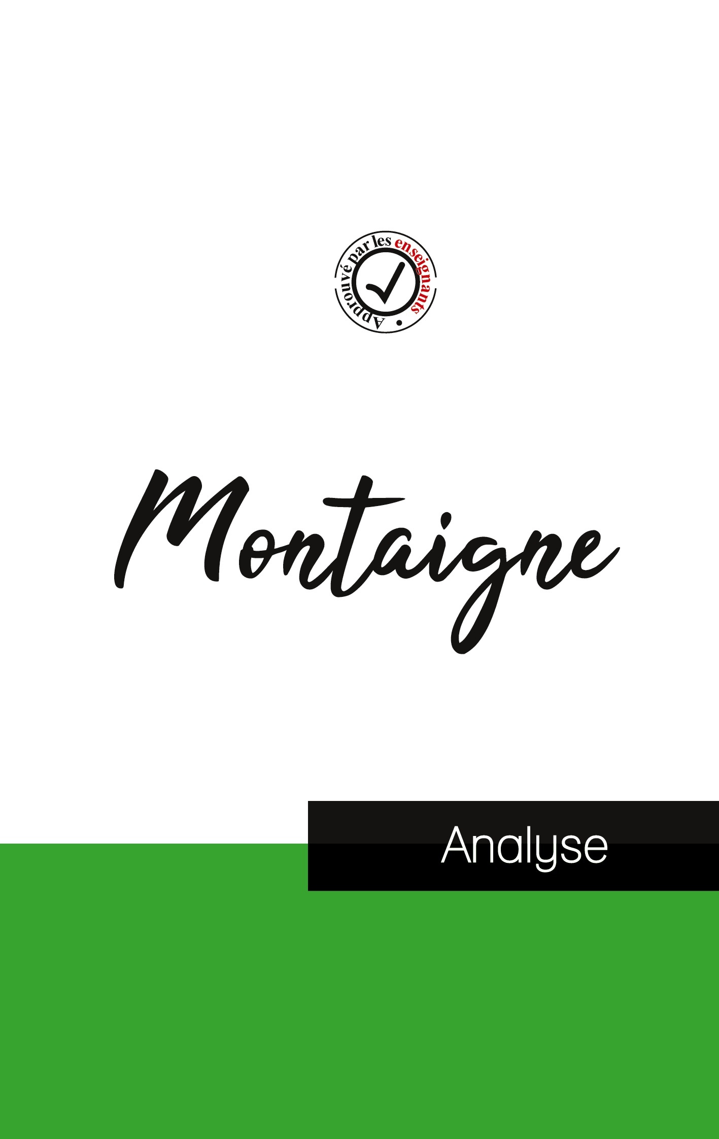 Montaigne (étude et analyse complète de sa pensée)