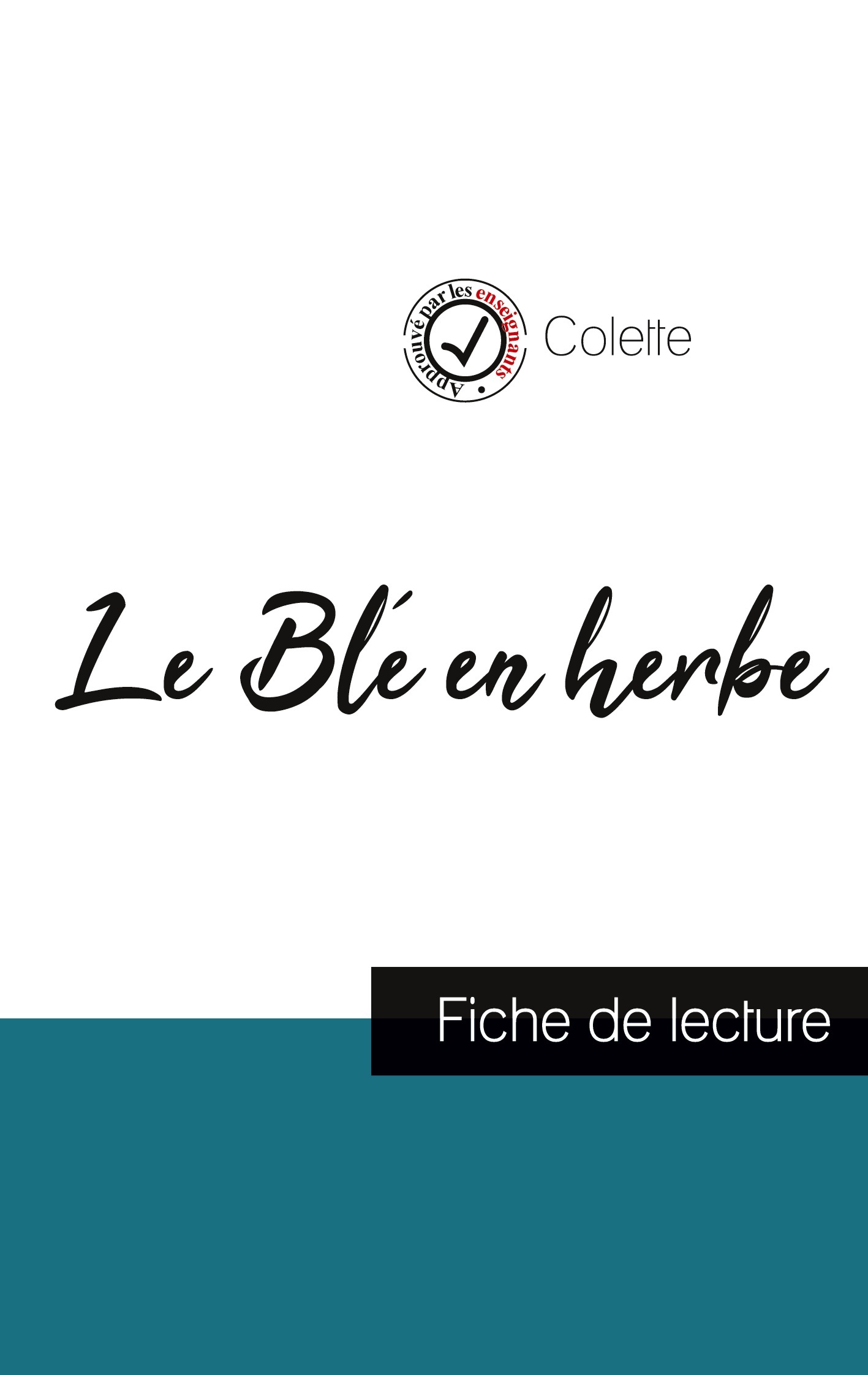 Le Blé en herbe de Colette (fiche de lecture et analyse complète de l'oeuvre)