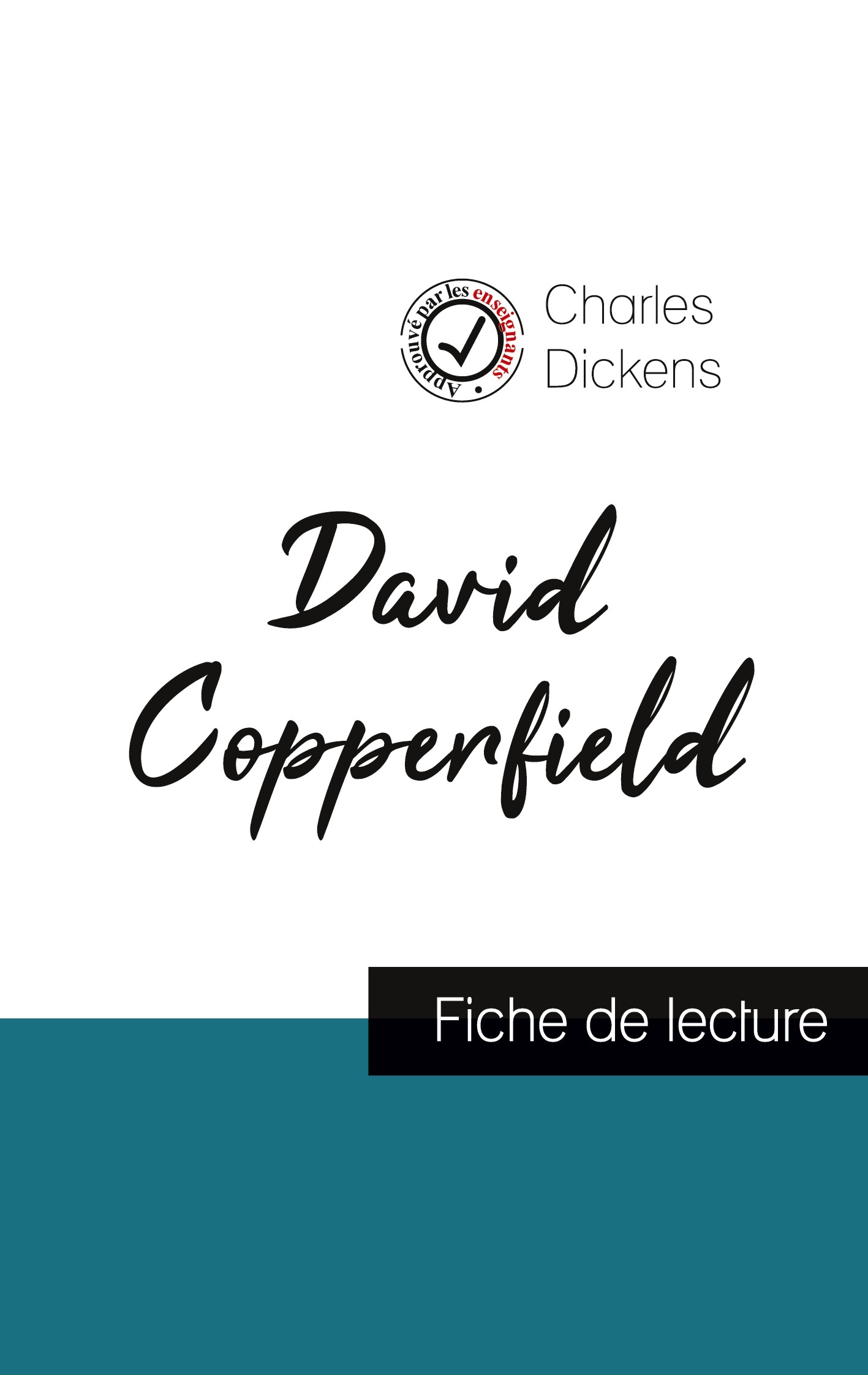 David Copperfield de Charles Dickens (fiche de lecture et analyse complète de l'oeuvre)