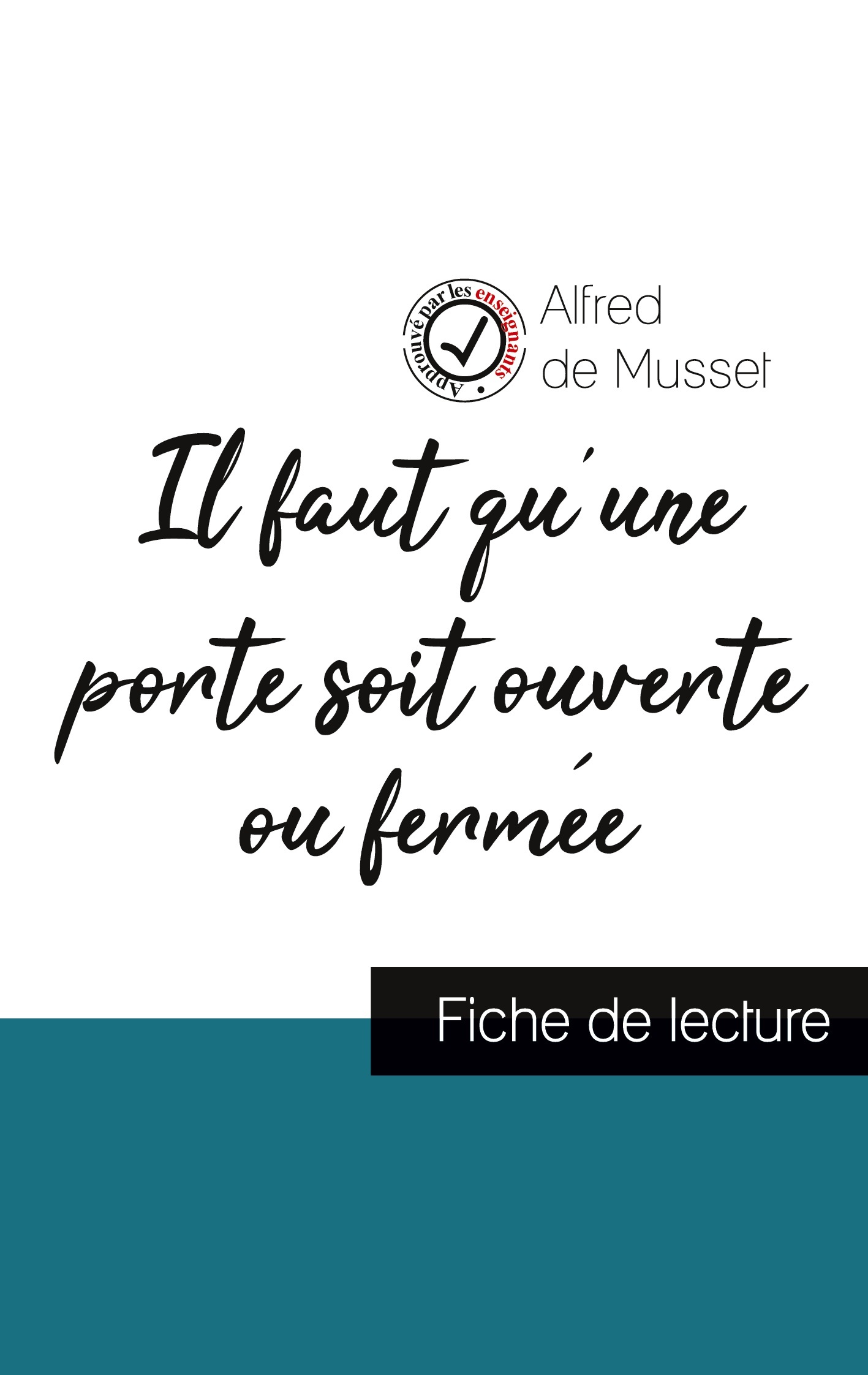 Il faut qu'une porte soit ouverte ou fermée de Alfred de Musset (fiche de lecture et analyse complète de l'oeuvre)