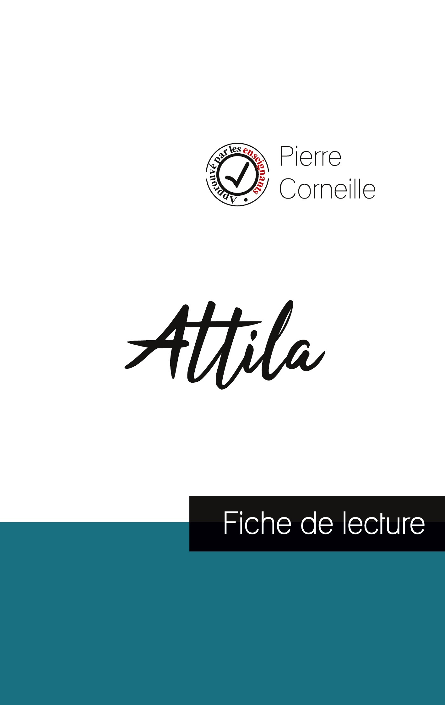 Attila de Corneille (fiche de lecture et analyse complète de l'oeuvre)