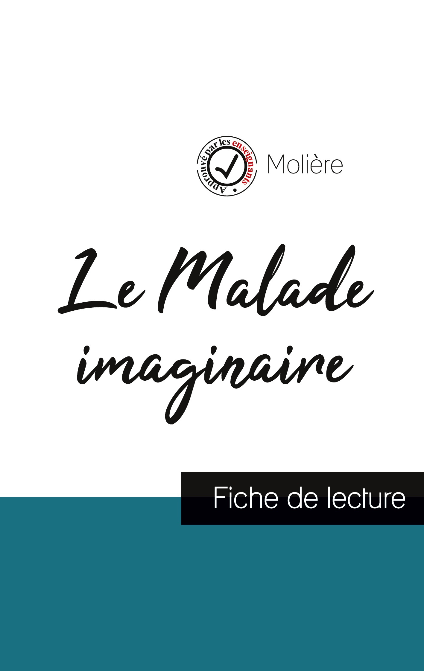 Le Malade imaginaire de Molière (fiche de lecture et analyse complète de l'oeuvre)