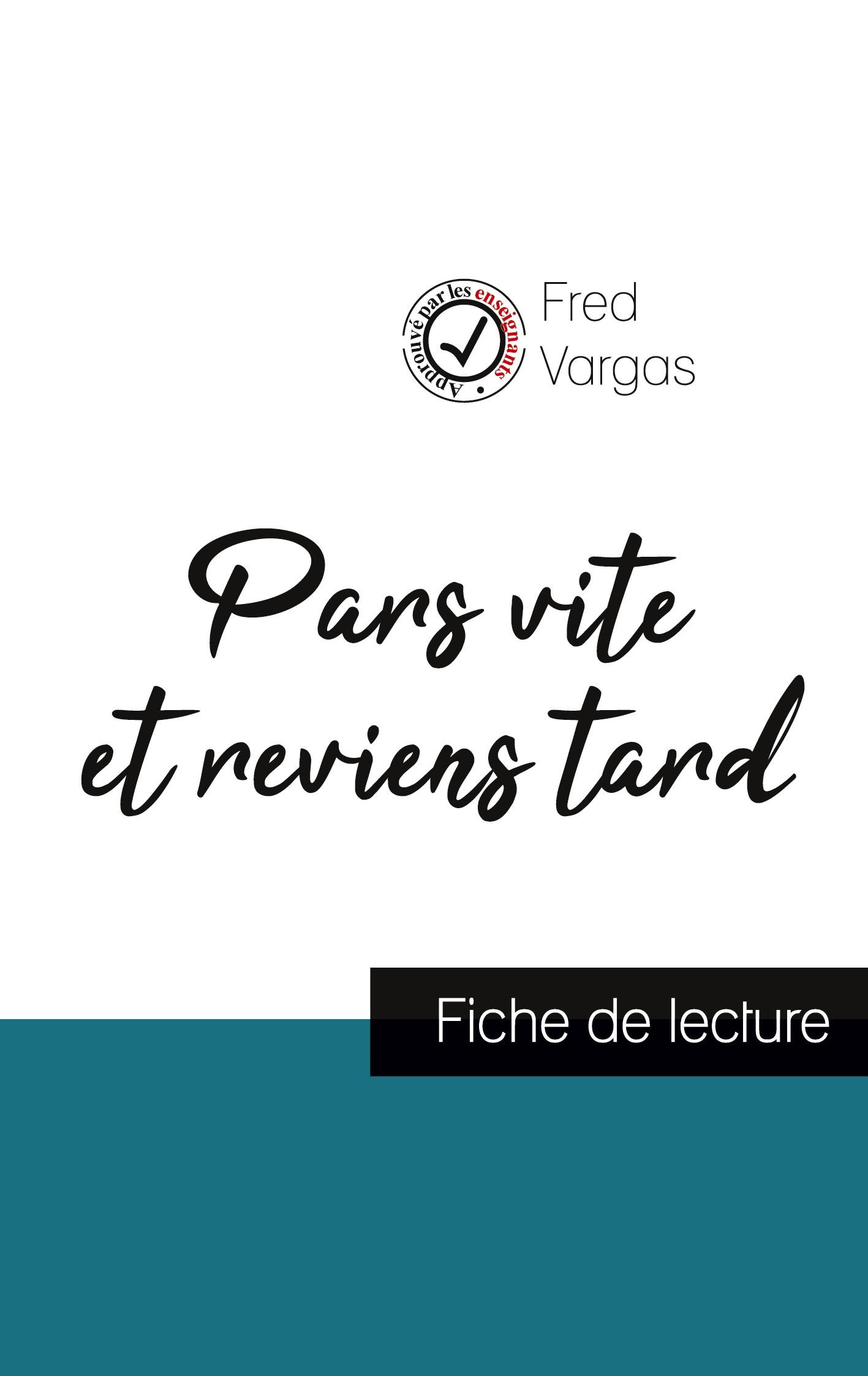 Pars vite et reviens tard de Fred Vargas (fiche de lecture et analyse complète de l'oeuvre)