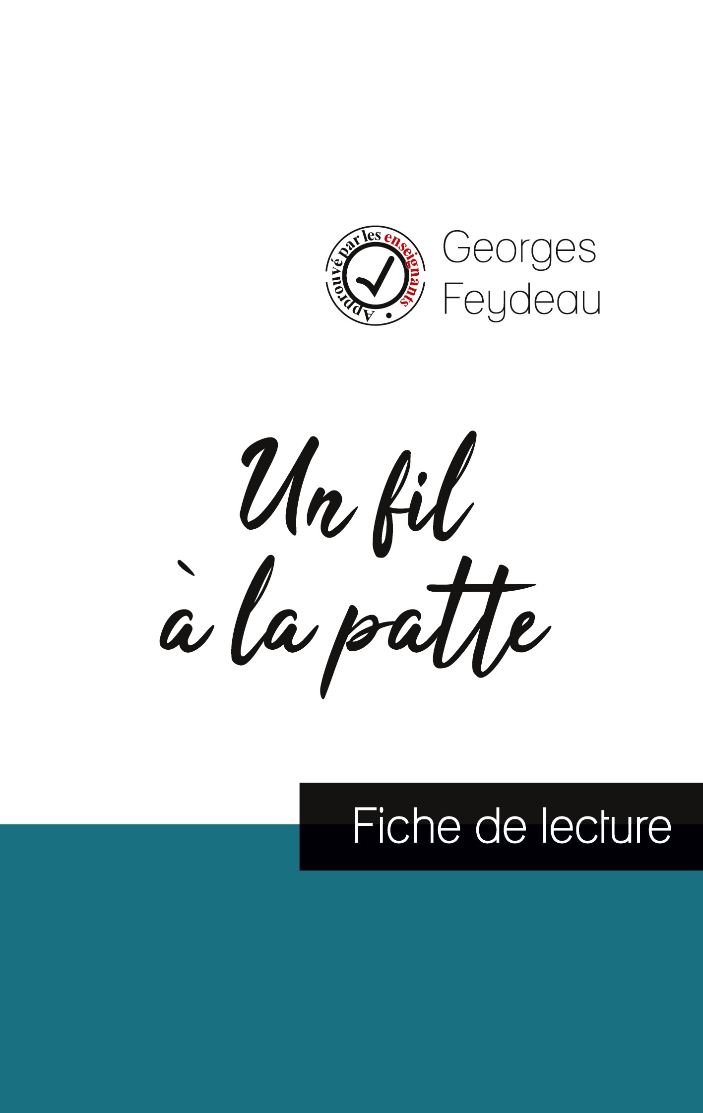 Un fil à la patte de Georges Feydeau (fiche de lecture et analyse complète de l'oeuvre)