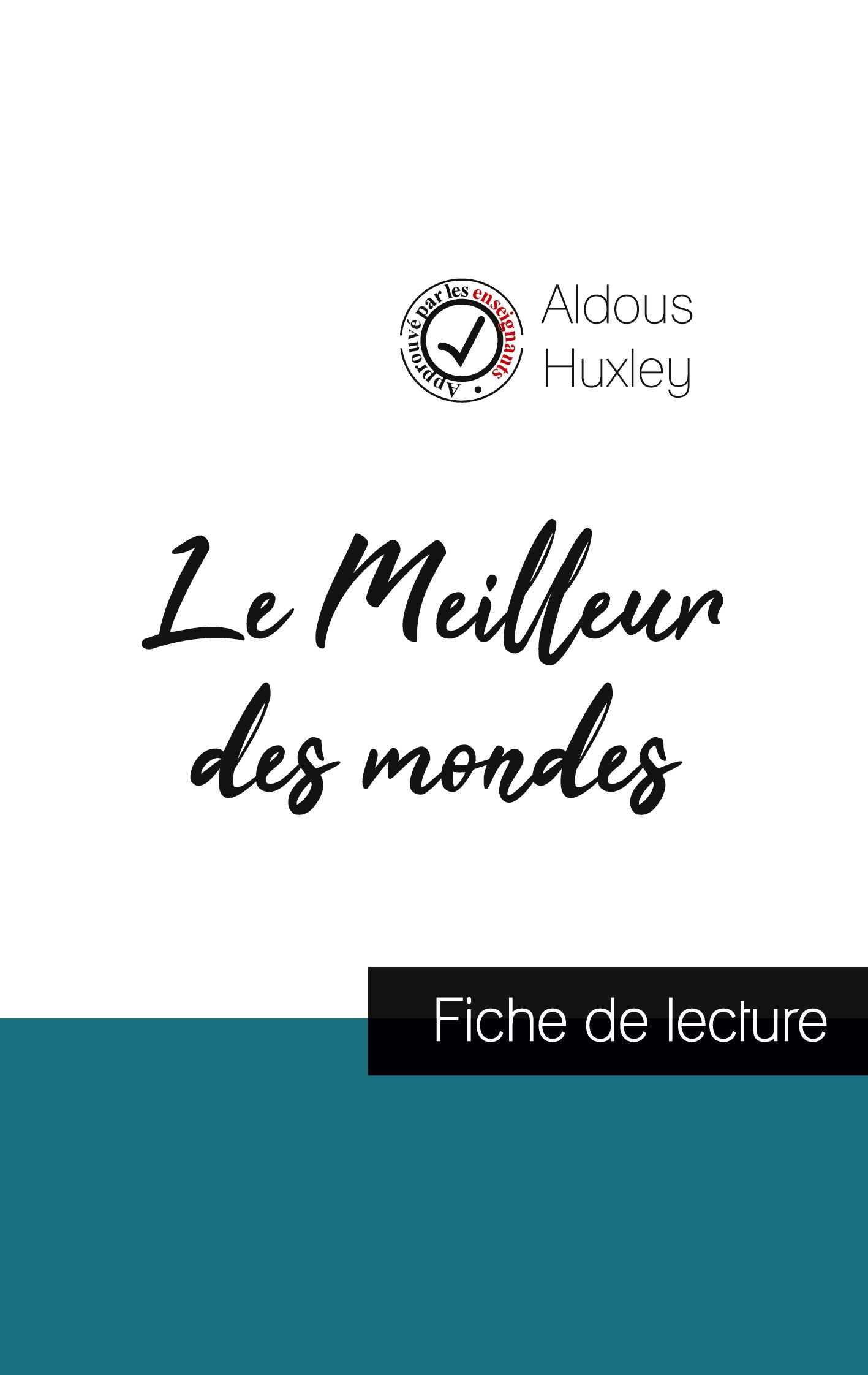 Le Meilleur des mondes de Aldous Huxley (fiche de lecture et analyse complète de l'oeuvre)