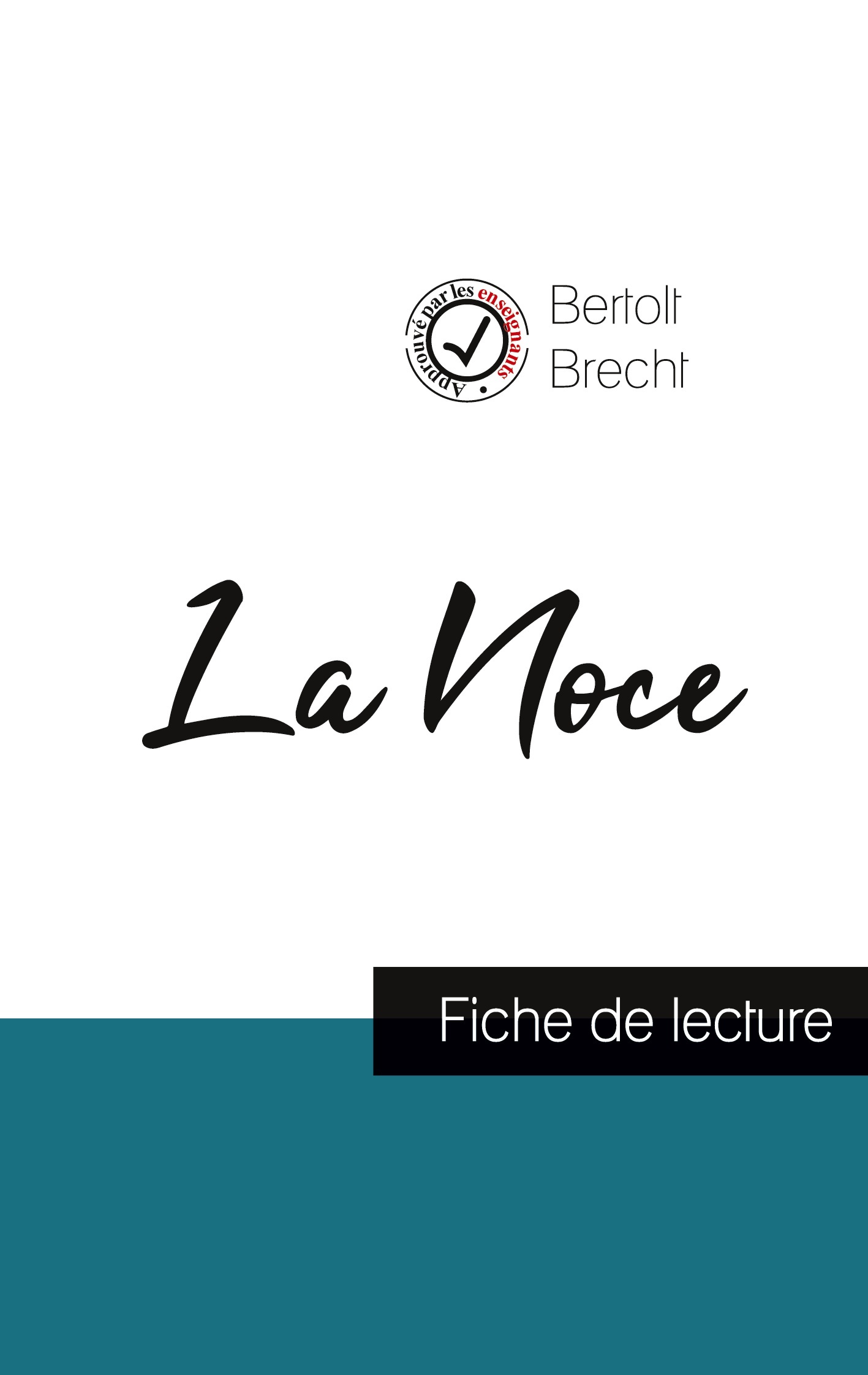La Noce de Bertolt Brecht (fiche de lecture et analyse complète de l'oeuvre)