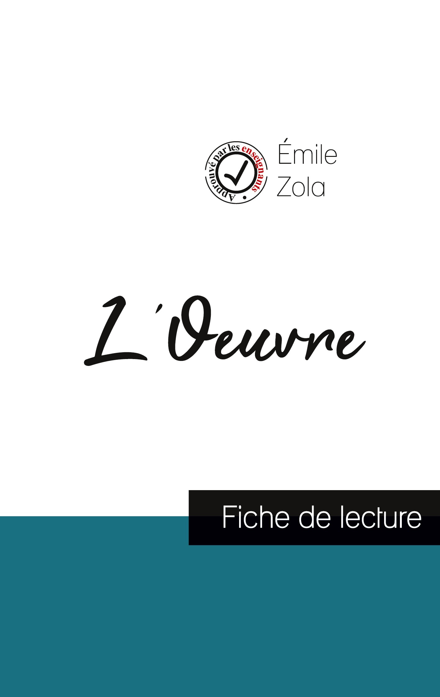 L'Oeuvre de Émile Zola (fiche de lecture et analyse complète de l'oeuvre)