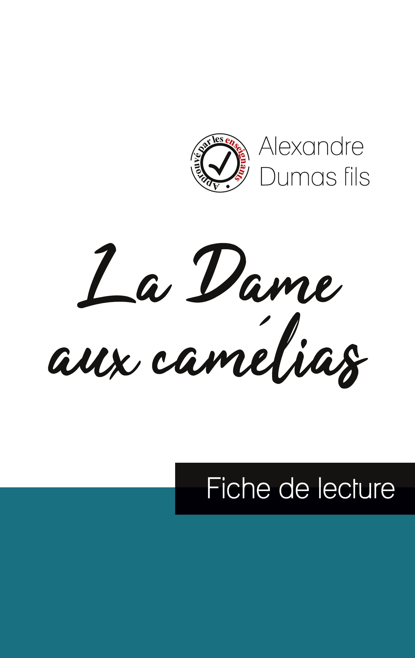 La Dame aux camélias (fiche de lecture et analyse complète de l'oeuvre)