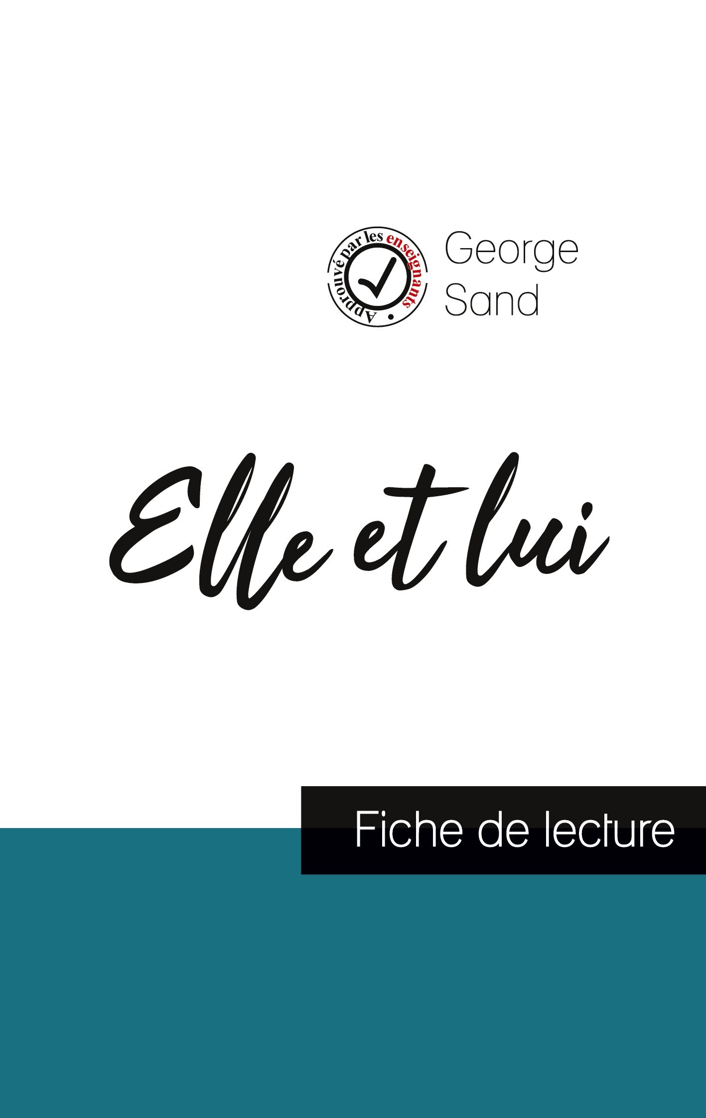 Elle et lui de George Sand (fiche de lecture et analyse complète de l'oeuvre)