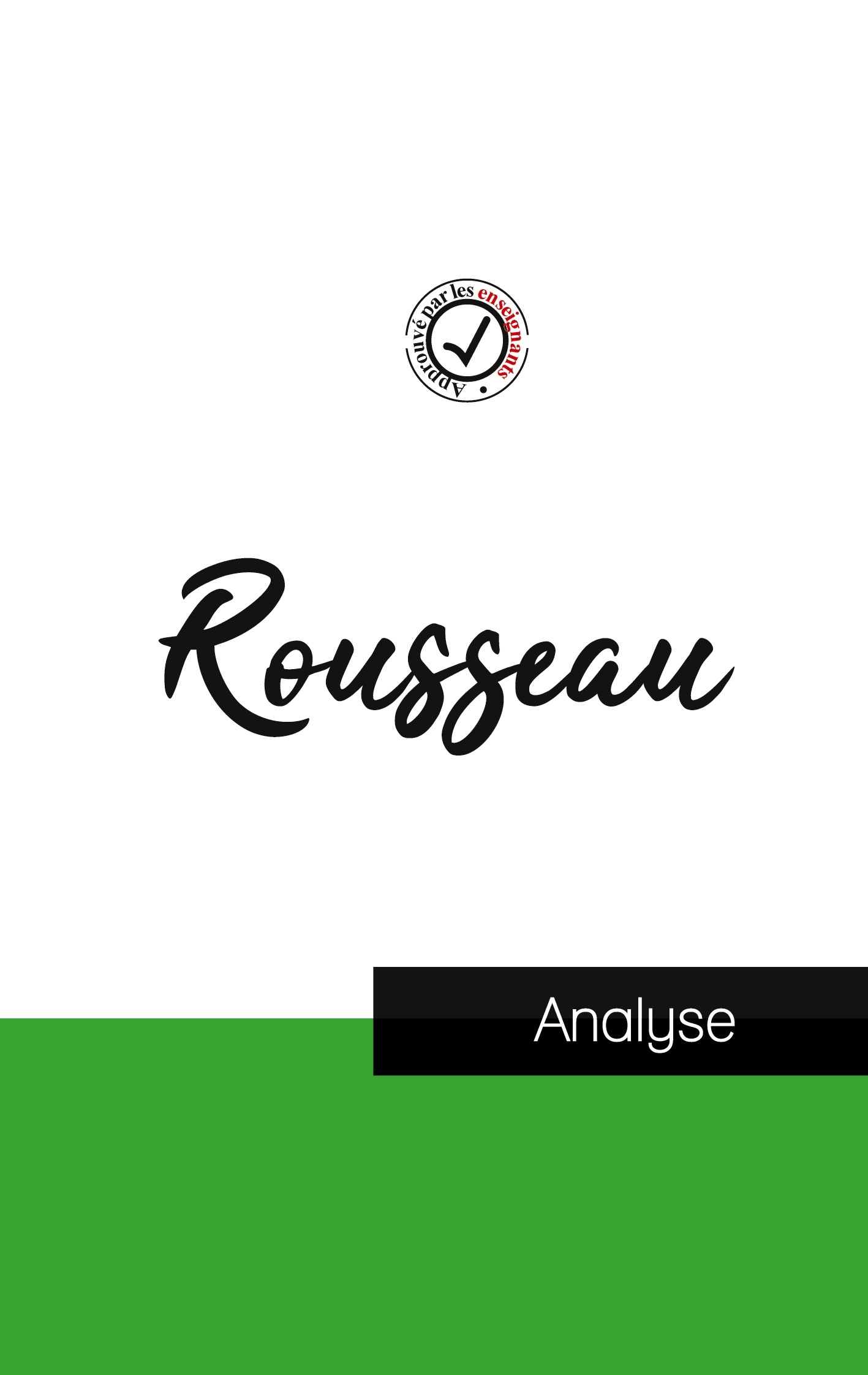 Jean-Jacques Rousseau (étude et analyse complète de sa pensée)