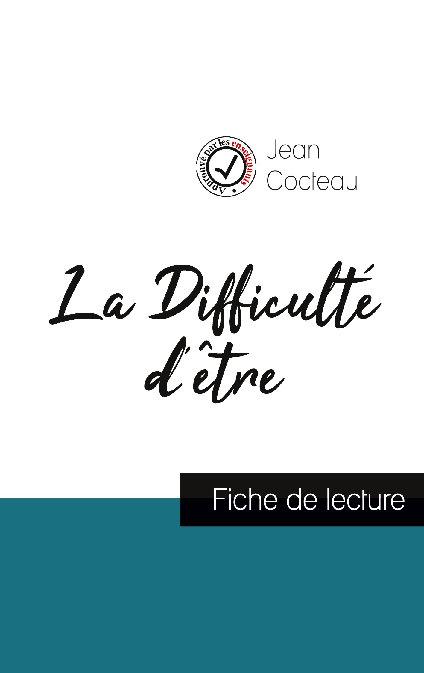 La Difficulté d'être de Jean Cocteau (fiche de lecture et analyse complète de l'oeuvre)