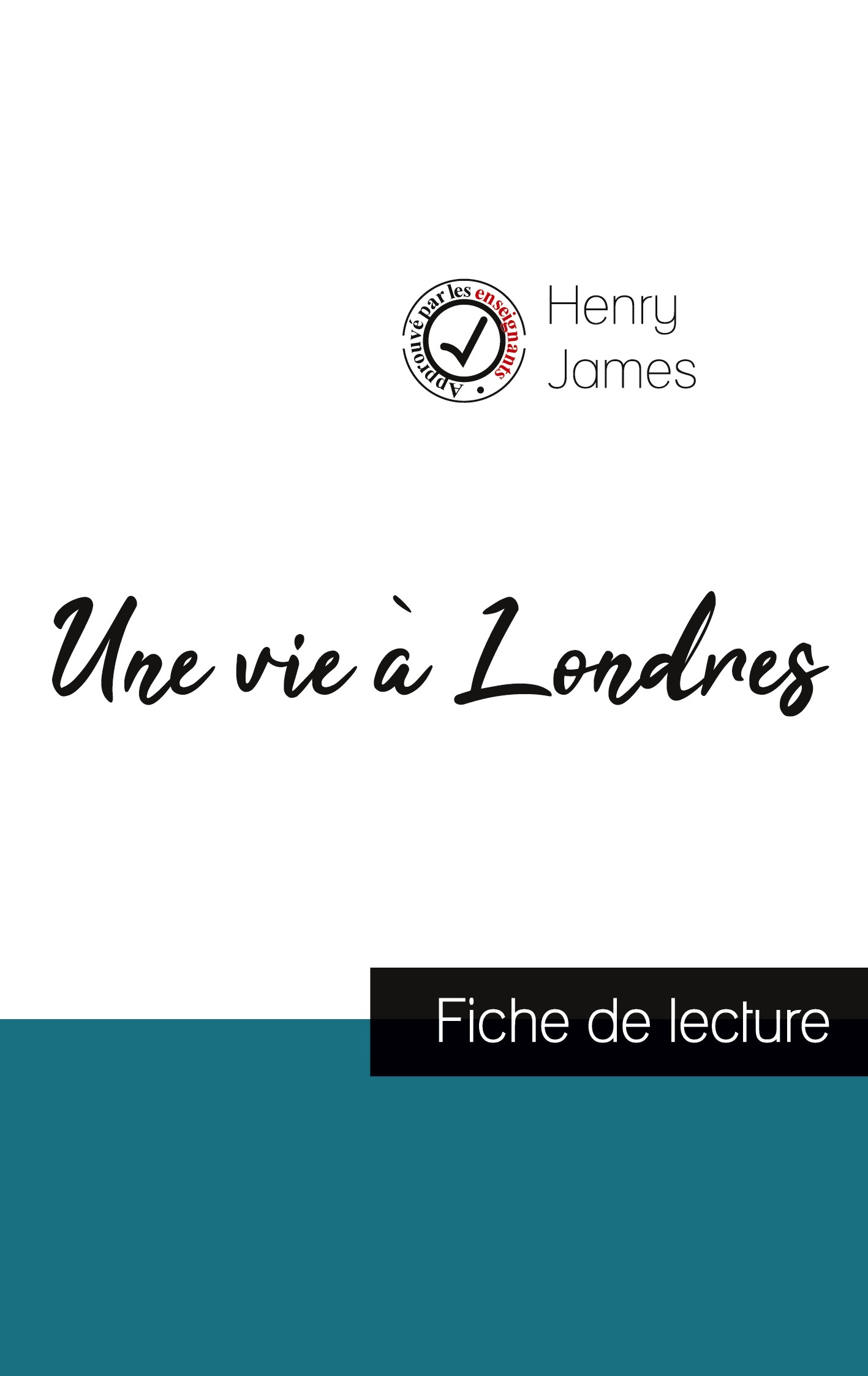 Une vie à Londres de Henry James (fiche de lecture et analyse complète de l'oeuvre)