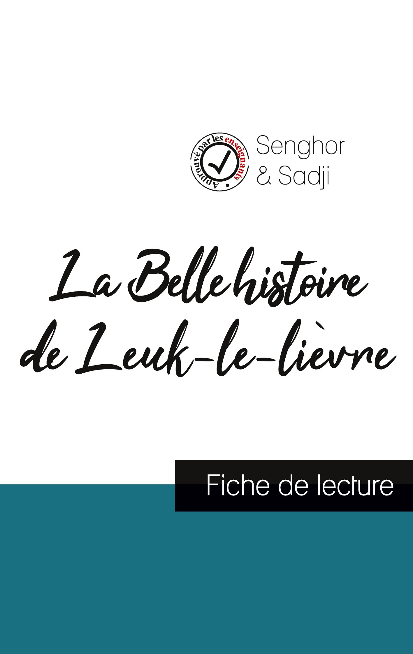 La Belle histoire de Leuk-le-lièvre de Léopold Sédar Senghor (fiche de lecture et analyse complète de l'oeuvre)