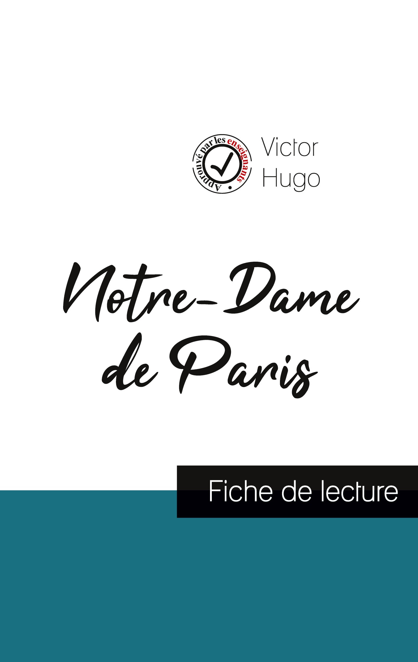 Notre-Dame de Paris de Victor Hugo (fiche de lecture et analyse complète de l'oeuvre)