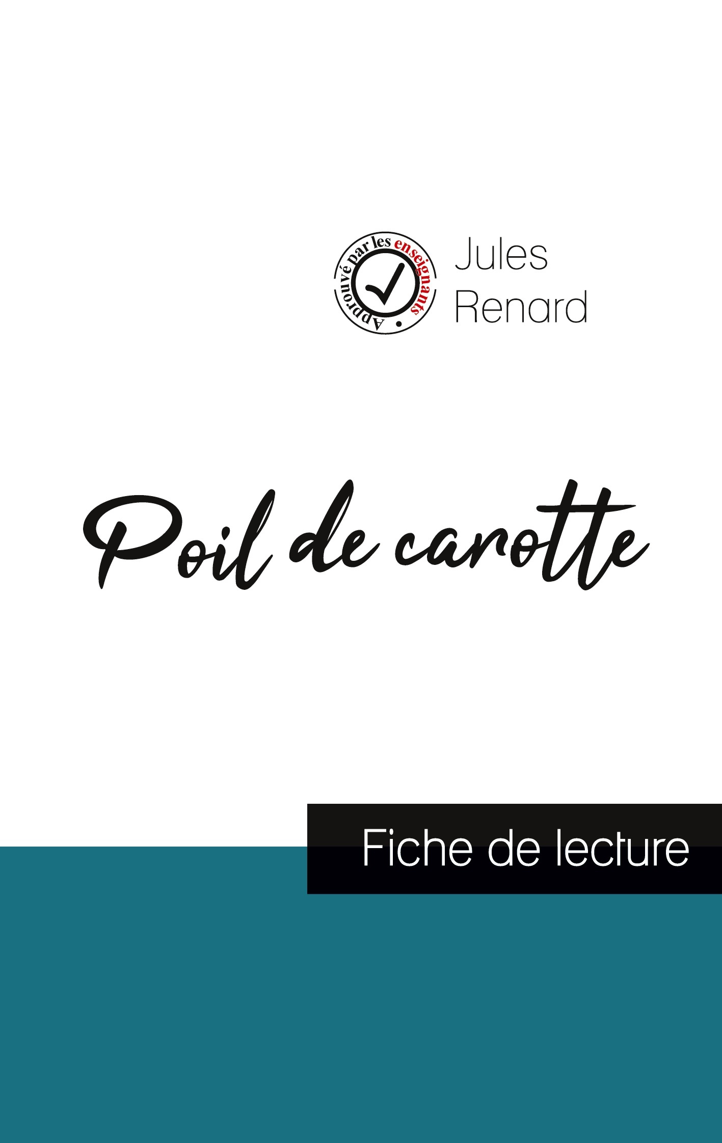 Poil de carotte de Jules Renard (fiche de lecture et analyse complète de l'oeuvre)