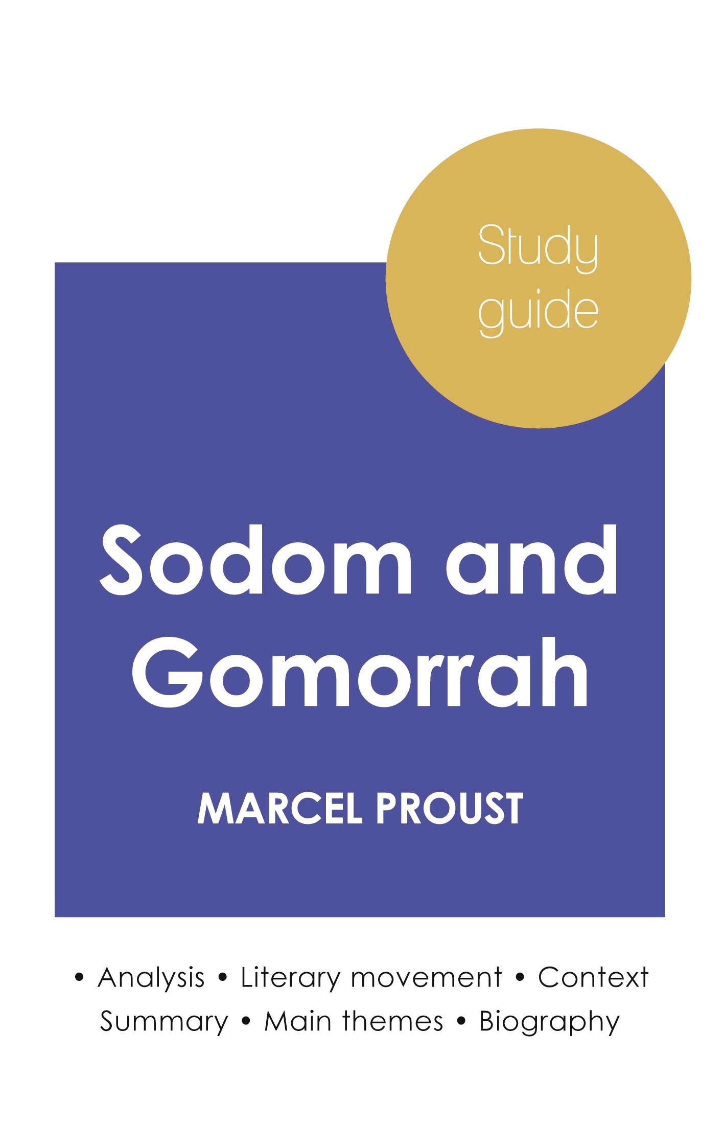 Study guide Sodom and Gomorrah by Marcel Proust (in-depth literary analysis and complete summary)
