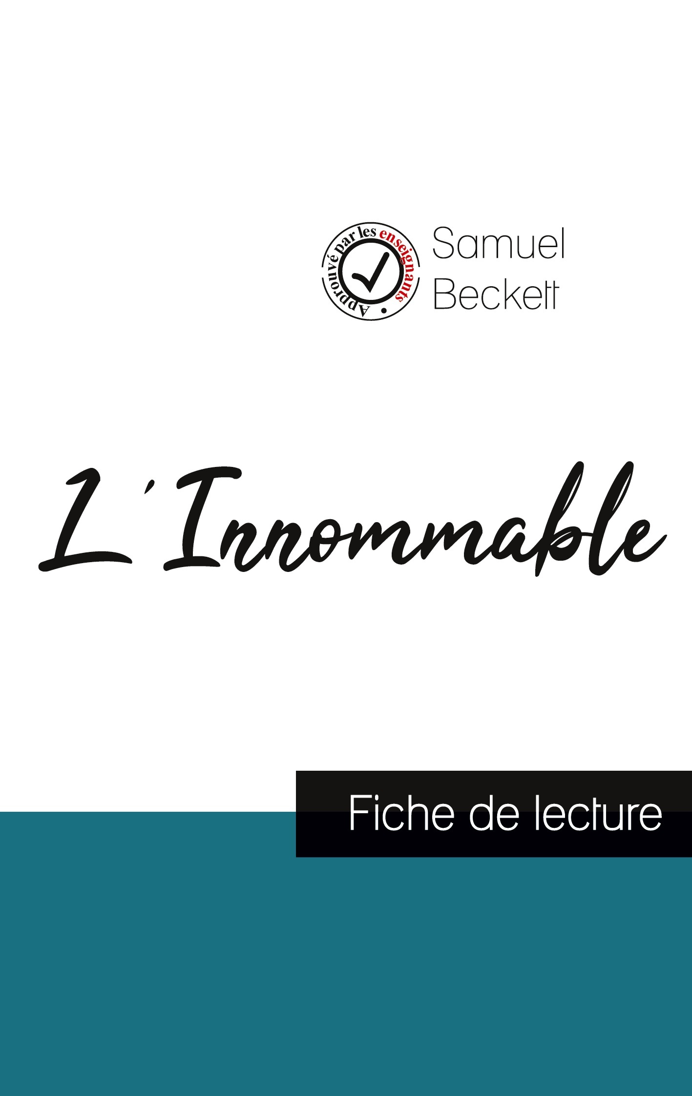 L'Innommable de Samuel Beckett (fiche de lecture et analyse complète de l'oeuvre)