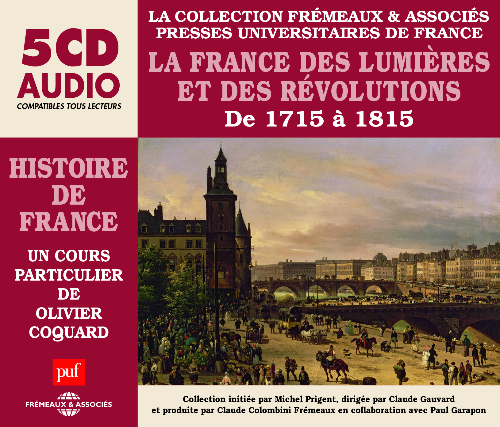 LA FRANCE DES LUMIERES ET DES REVOLUTIONS DE 1715 A 1815 - UN COURS PARTICULIER D'OLIVIER COQUARD