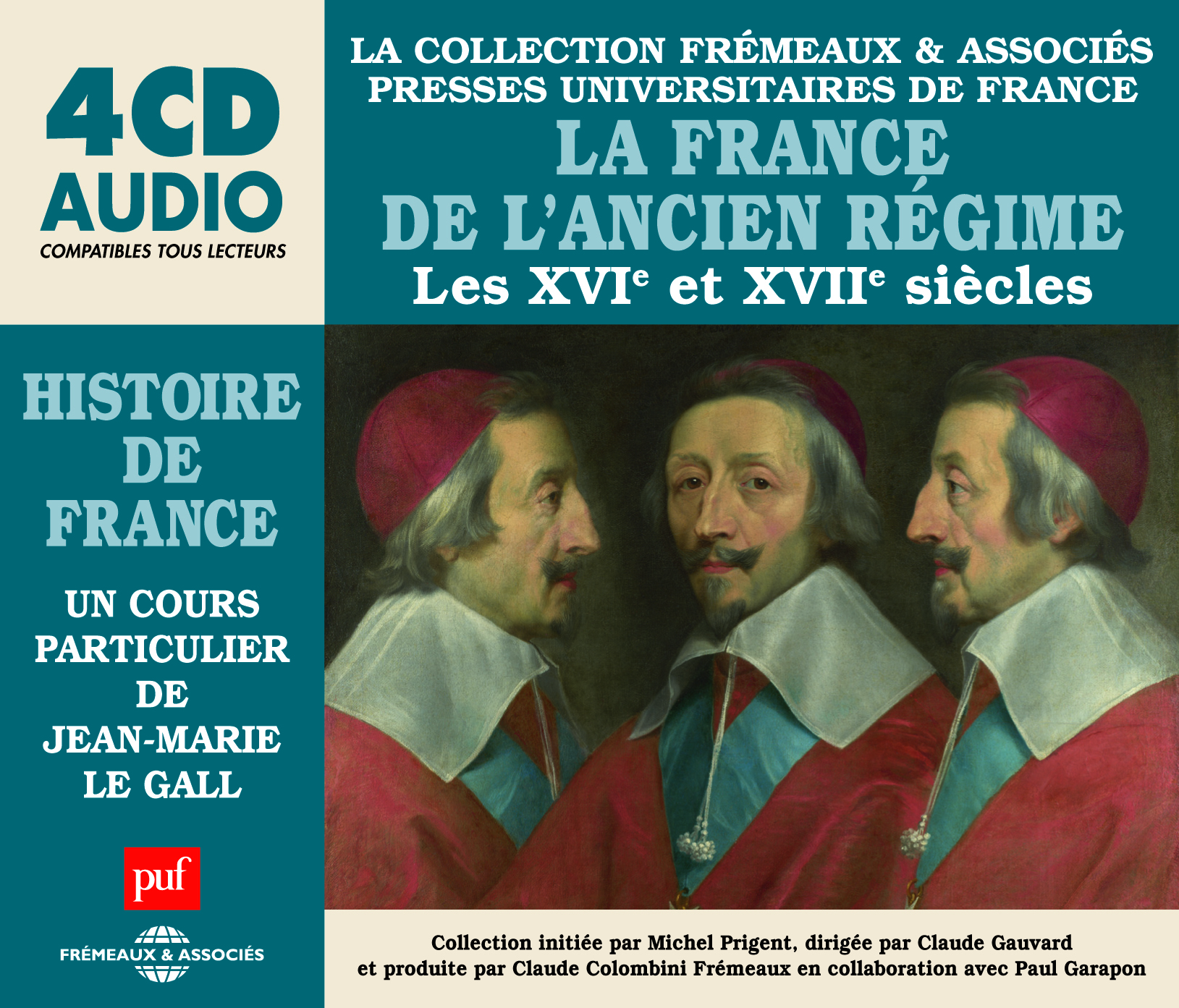 HISTOIRE DE FRANCE - LA COLLECTION FREMEAUX / PUF - LA FRANCE DE L ANCIEN REGIME (XVIE ET XVIIE SIEC