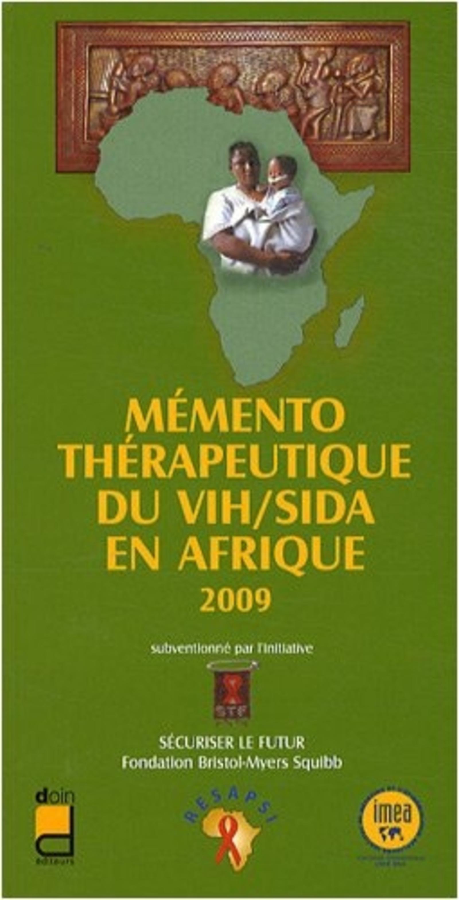 MEMENTO THERAPEUTIQUE DU VIH/SIDA EN AFRIQUE 2009. 2E EDITION