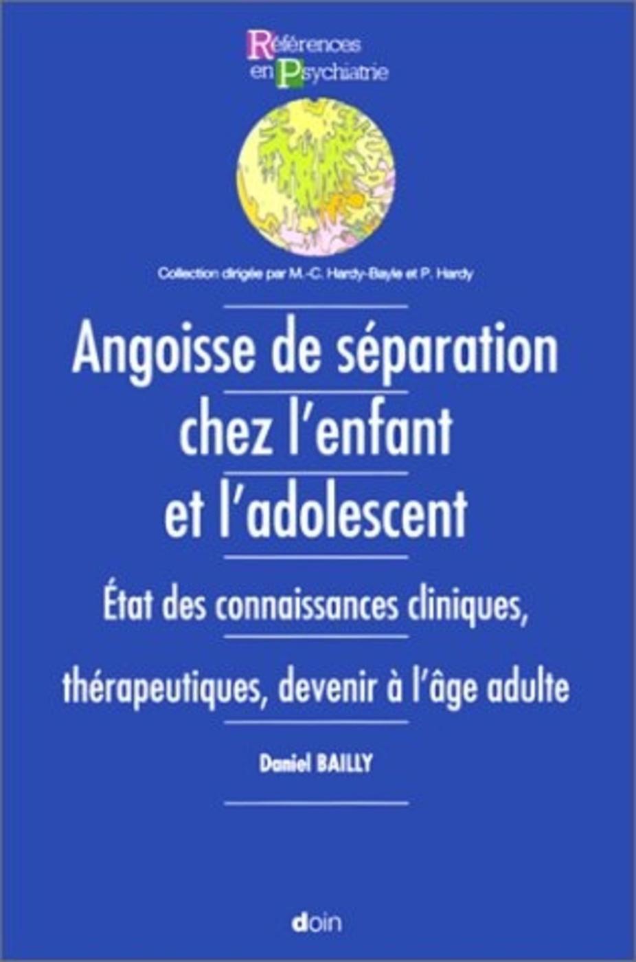 ANGOISE DE SEPARATION CHEZ L ENFANT ET L ADOLESCENT / LA PREVENTION DU SUICIDE ROLE DES PRATICIENS ET DES DIFFERENTES STRUCTURES DE SOINS