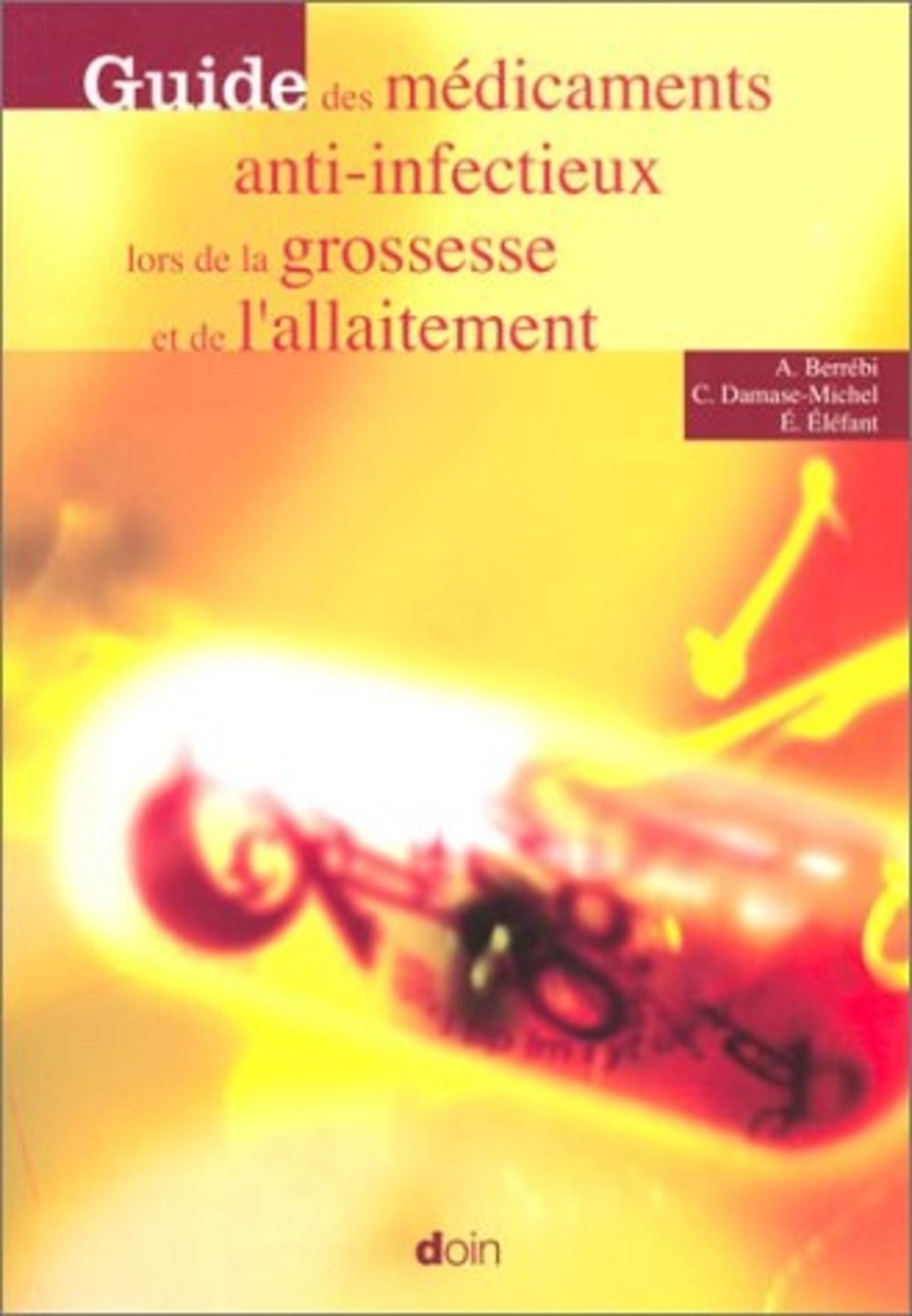 GUIDE DES MEDICAMENTS ANTI INFECTUEUX LORS DE LA GROSSESSE ET DE L ALLAITEMENT