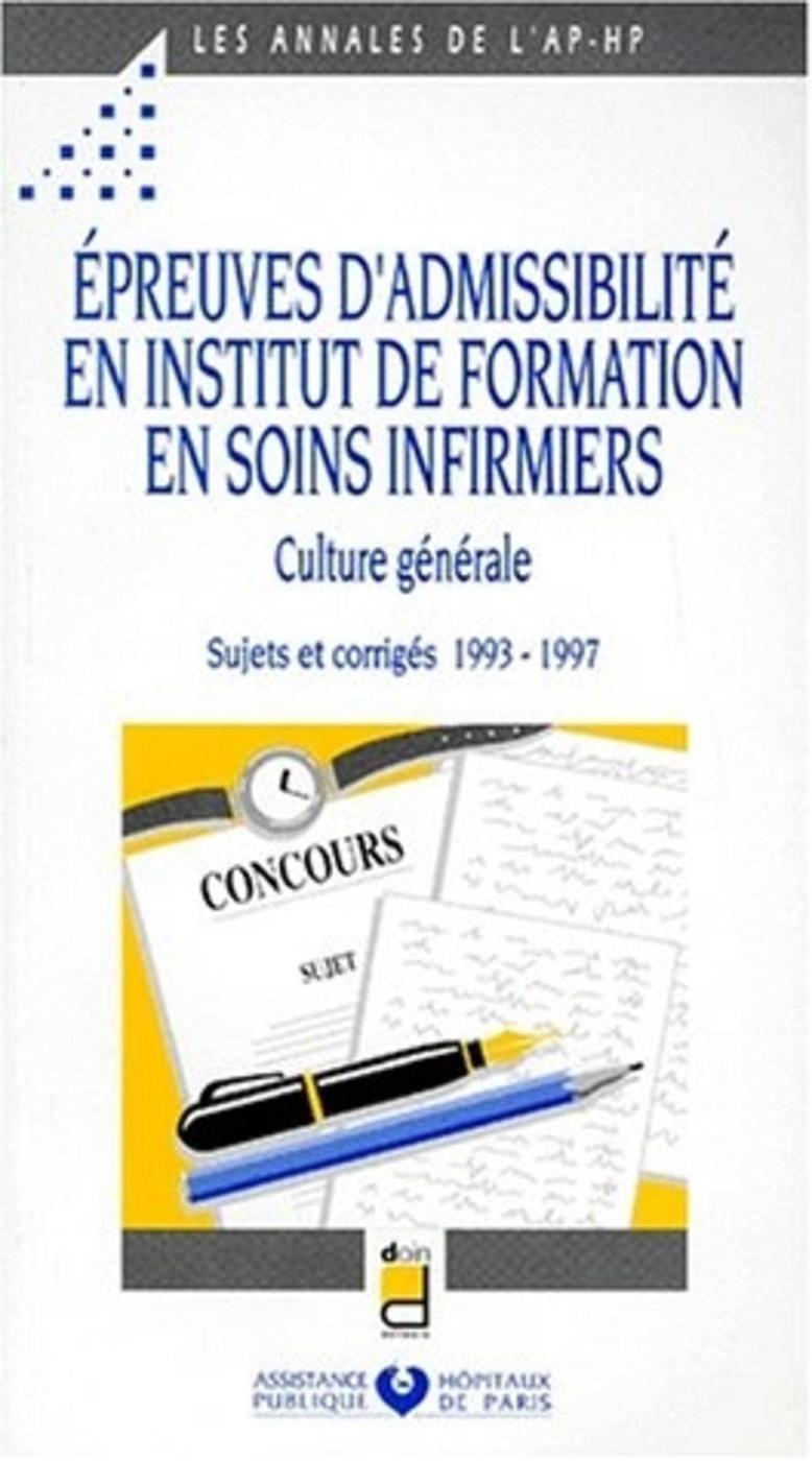 EPREUVES D ADMISSIBILITE EN INSTITUT FORMATION EN SOINS INFIRMIERS SUJET CORRIGE 1993 1997