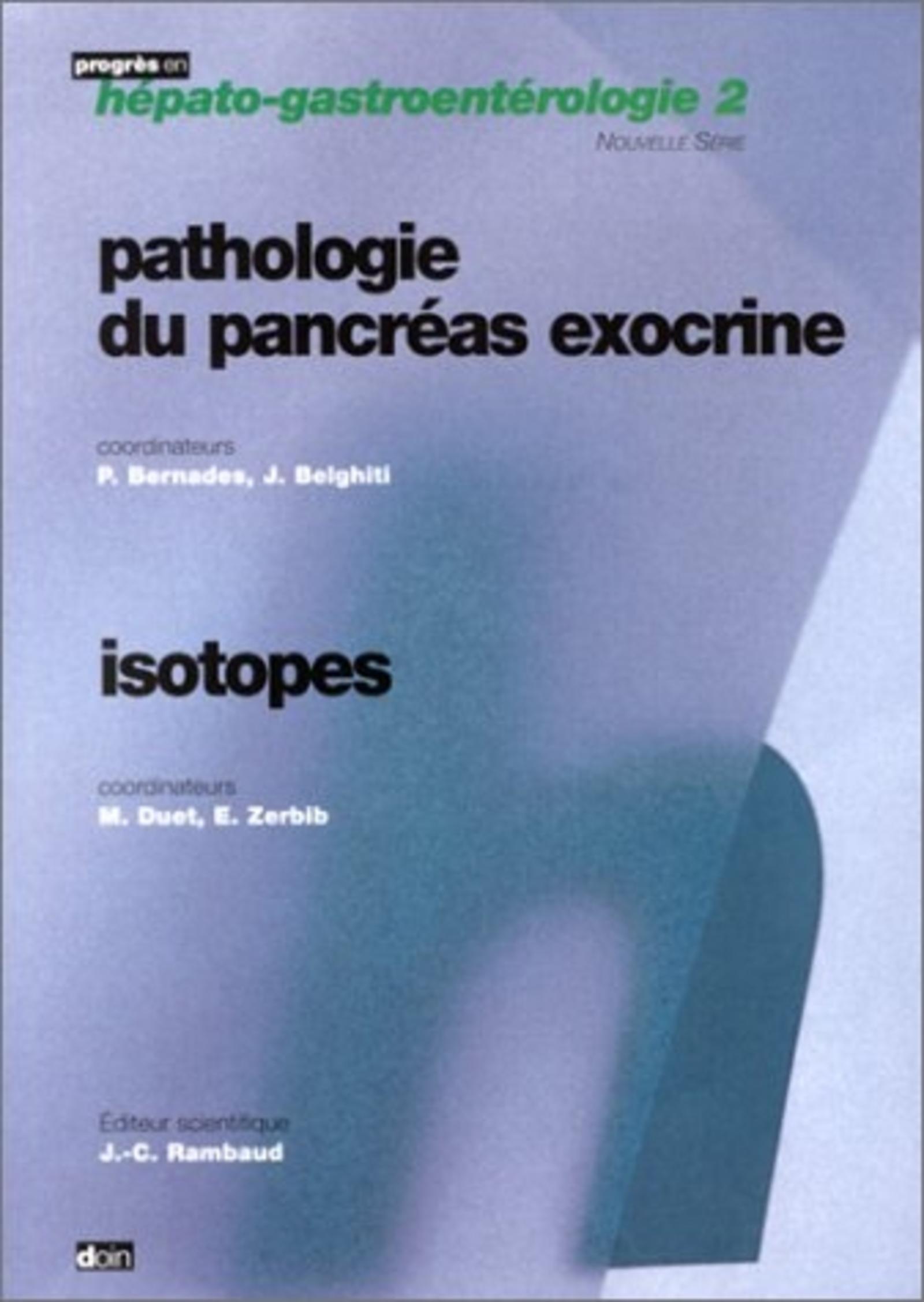 PATHOLOGIE DU PANCREAS EXOCRINE. ISOTOPES - N2