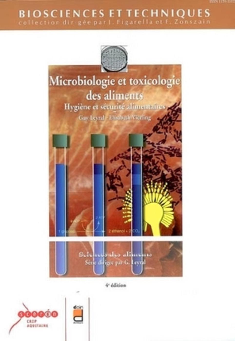 SCIENCES DES ALIMENTS TOME 1 MICROBIOLOGIE ET TOXICOLOGIE DES ALIMENTS HYGIENE ET SECURITE ALIMENTAIRE 4E EDITION