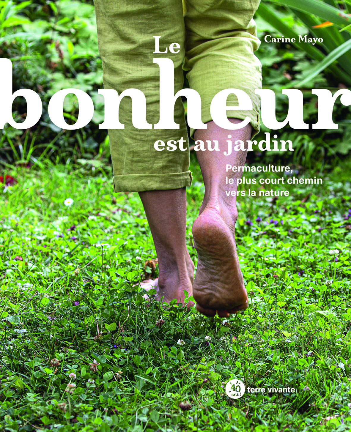 Le bonheur est au jardin