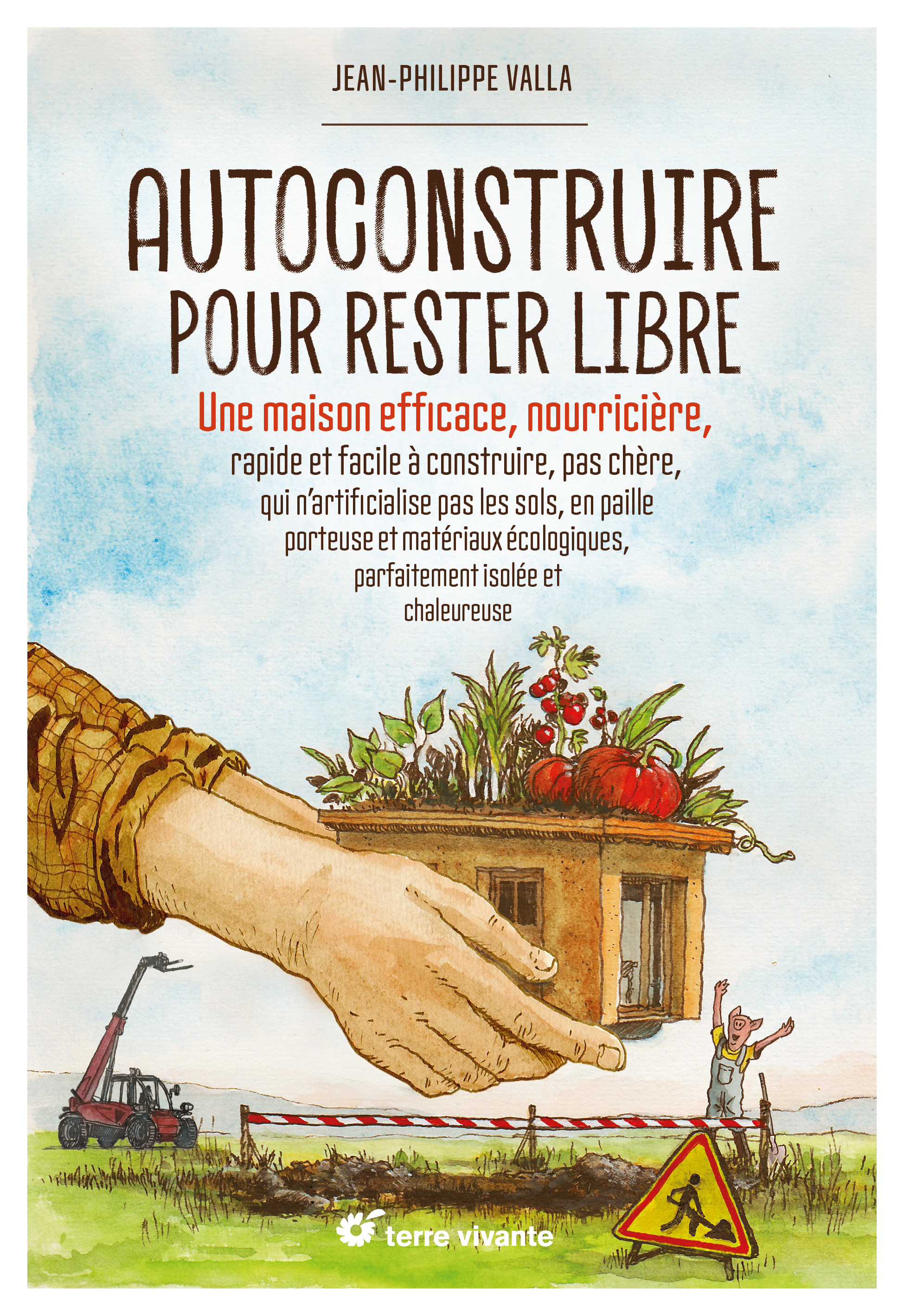 Autoconstruire pour rester libre !