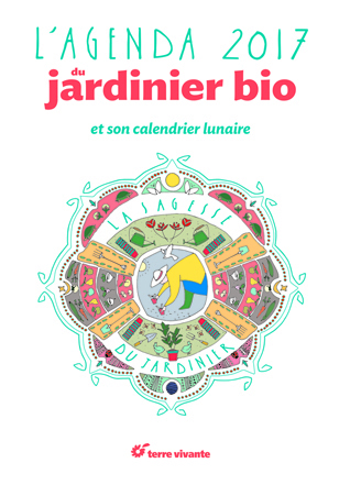 L'agenda du jardinier bio 2017