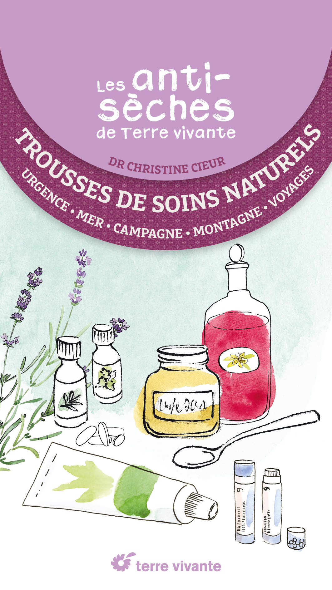 Les antisèches santé de Terre vivante : Trousse de soins naturels