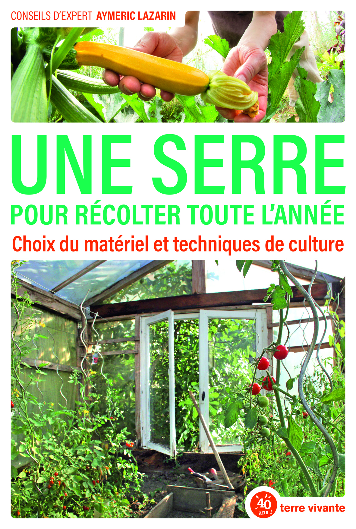 Une serre pour récolter toute l'année 