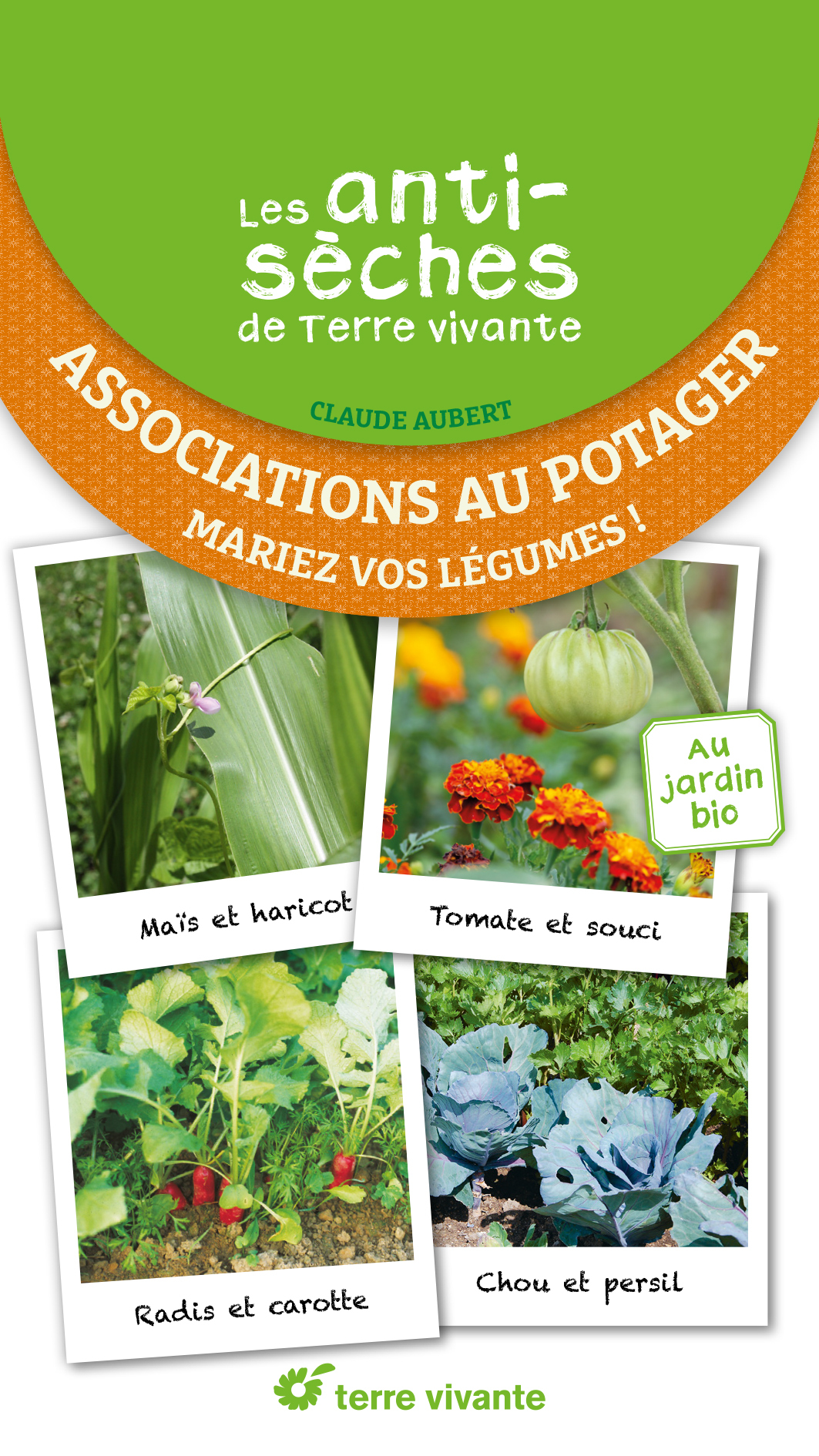 Les antisèches de Terre vivante - Associations au potager