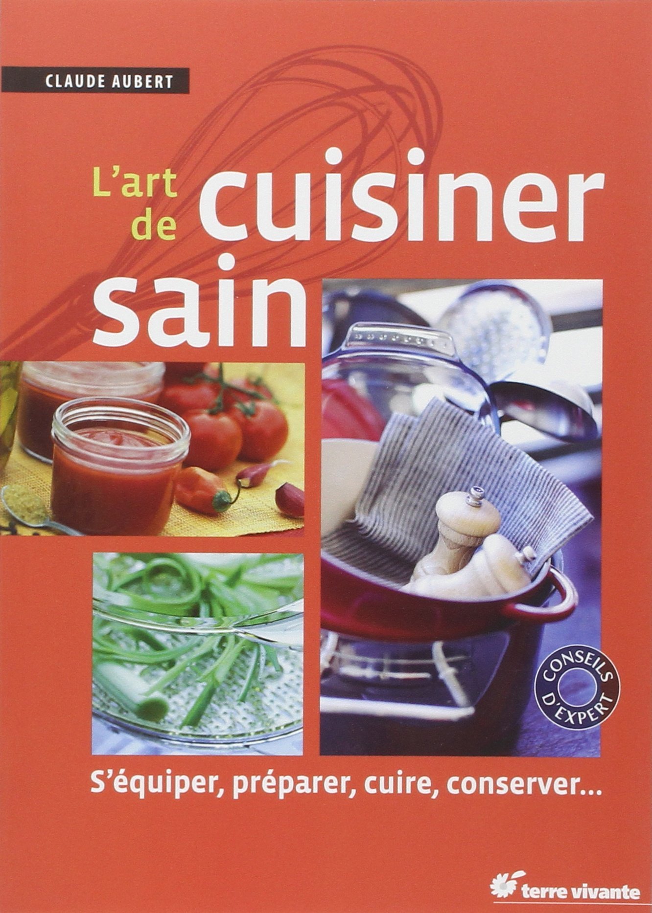 L'art de cuisiner sain