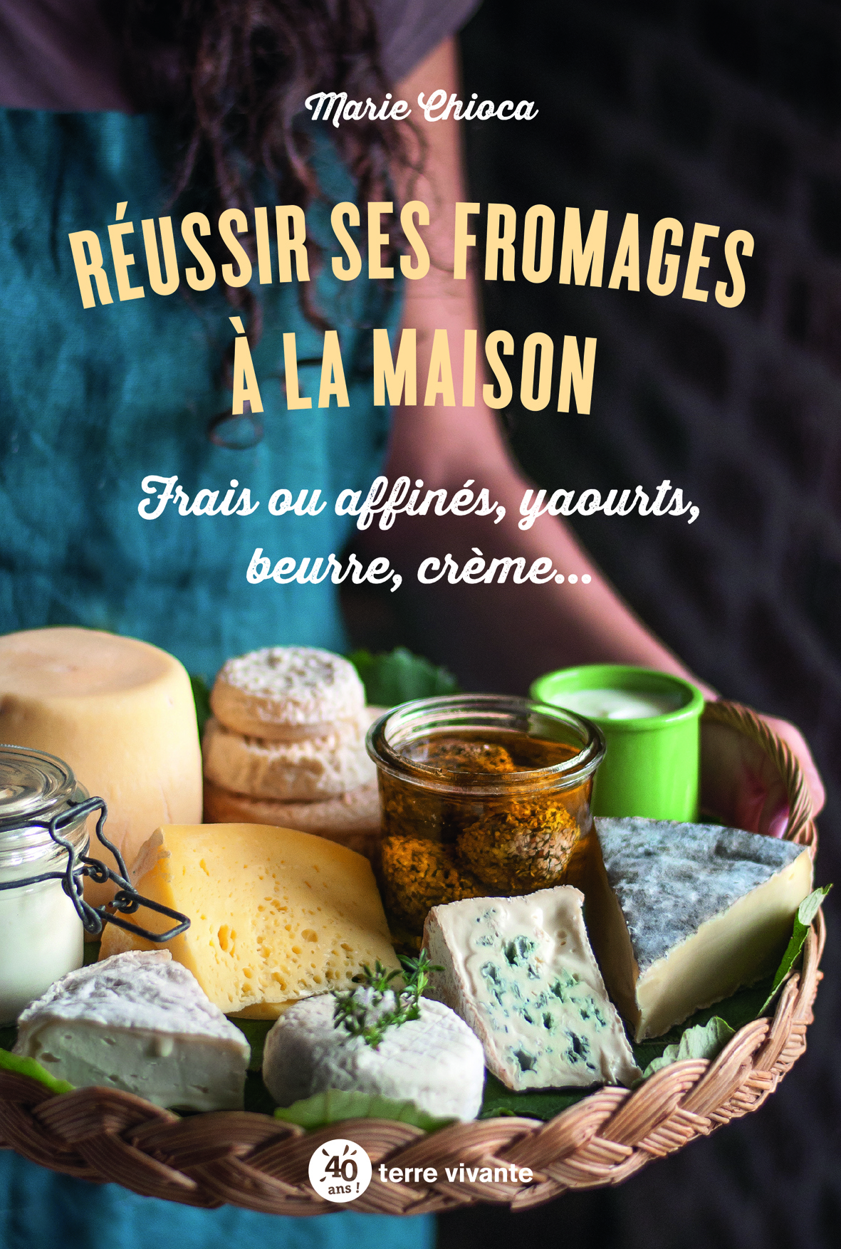 Réussir ses fromages à la maison
