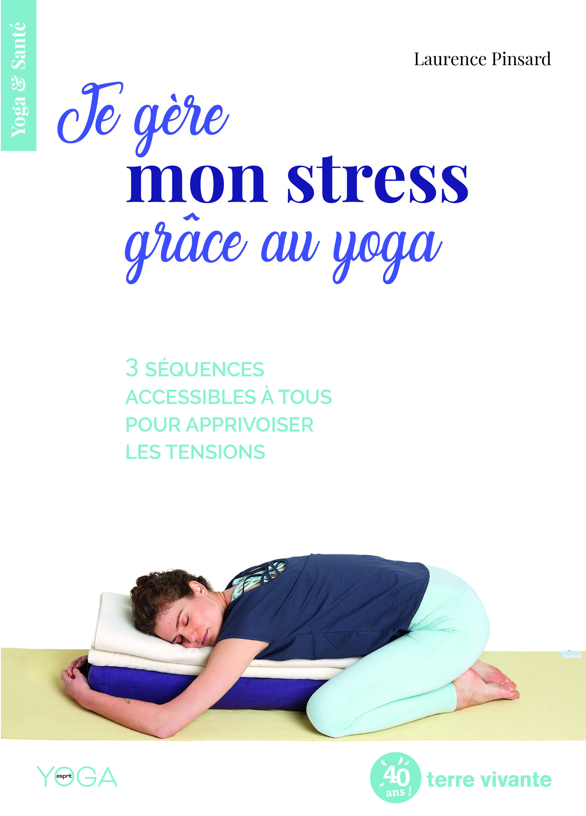 Je gère mon stress grâce au yoga 