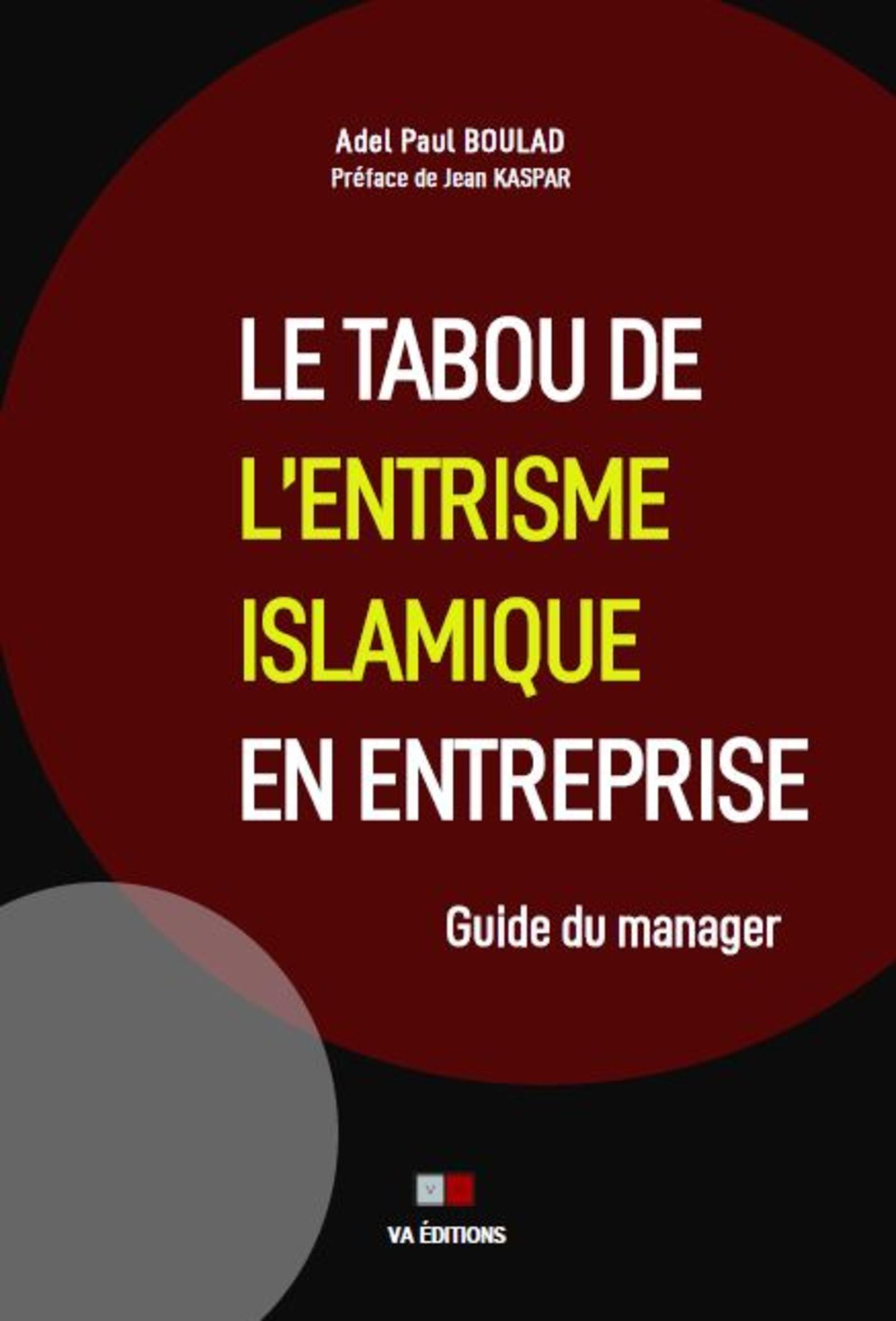 Le tabou de l'entrisme islamique en entreprise